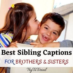 Captions for Siblings