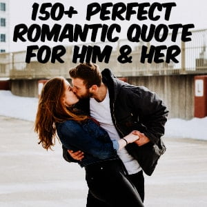 150+ Perfect Romantic Quote For Him & Her 2024 | TryTutorial