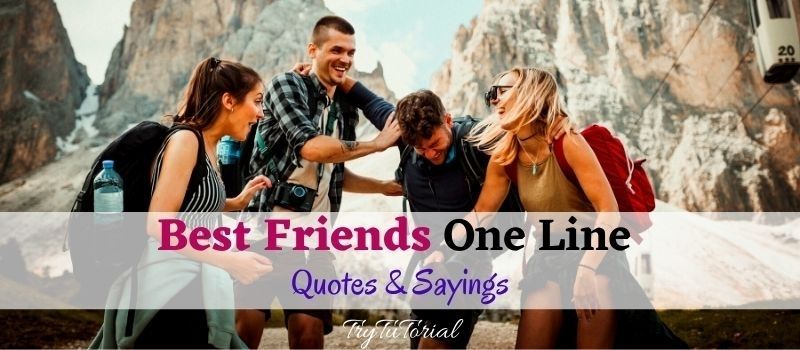 23 Best Friends One Line Quotes & Sayings 2021 | TryTutorial