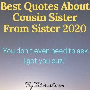 best quotes about cousin sister