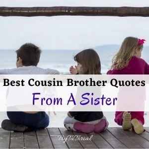 cousin brother quotes from a sister