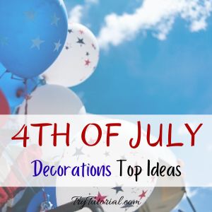 Best 4th Of July Decorations