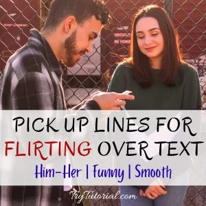 Pick Up Lines For Flirting Over Text