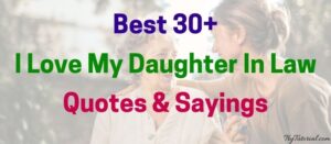 Best 30+ I Love My Daughter In Law Quotes | Sweet, Nice | Things | 2022 ...