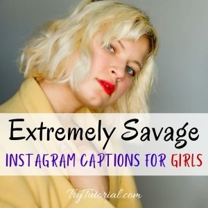 Savage Instagram Captions For Girls