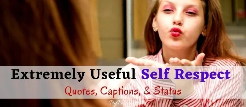 Useful Self Respect Quotes For Captions