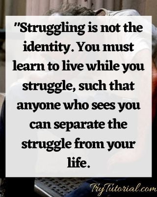 quotes about struggle in life
