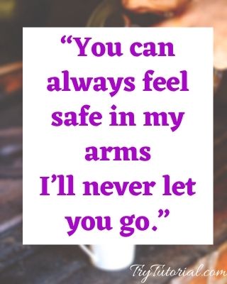 love quotes for her to make her feel safe