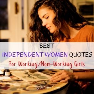 Independent Women Quotes For Girls