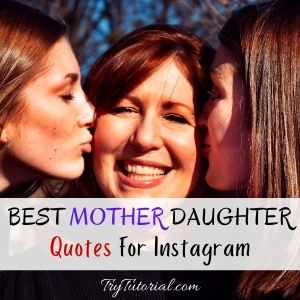 Mother Daughter Memories & Love Quotes