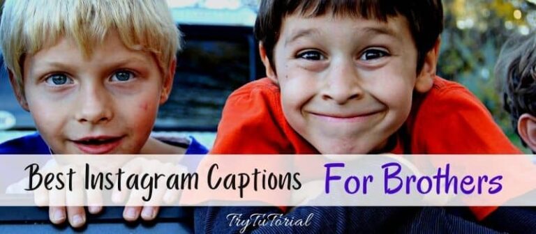 150+ Best Instagram Captions For Brothers Quotes 2022 | Trytutorial