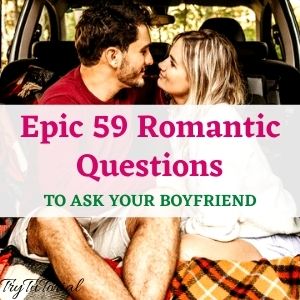 Romantic Questions To Ask Your Boyfriend