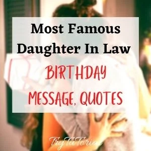 Famous Daughter In Law Birthday Message, Quotes