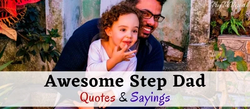 Best Step Dad Quotes And Sayings