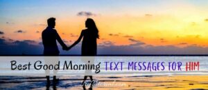 Best 50+ Cute Good Morning Text Messages For Him | Mind-Blowing | 2024 ...