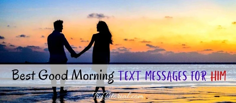 Best Good Morning Text Messages For Him
