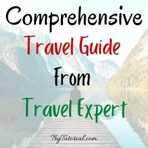 Comprehensive Travel Guide