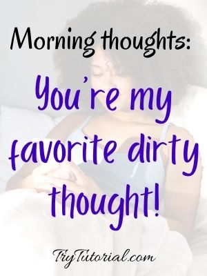 dirty good morning text messages for him
