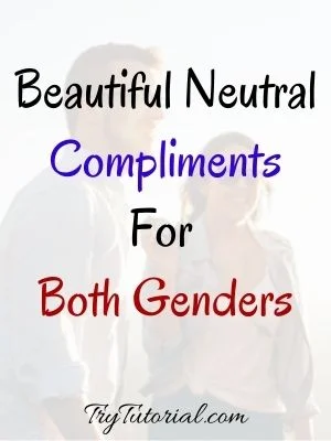 Beautiful Compliments For Both Genders