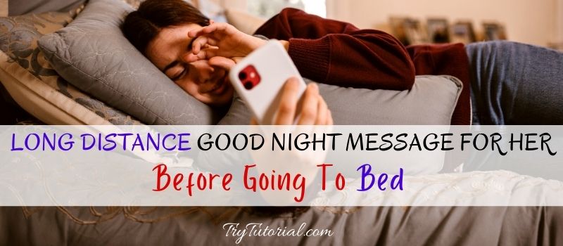 81 Best Good Night Message For Her Long Distance Before Going To Bed 21 Trytutorial