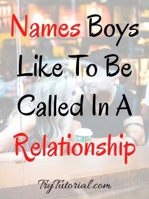 Best Names boys like to be called in a relationship