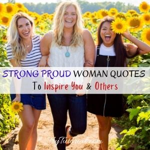 Best Strong Proud Woman Quotes