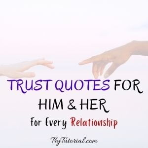 Trust Quotes For Him & Her