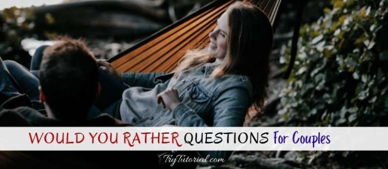 170 Would You Rather Questions For Couples Married Dirty Naughty   Best Would You Rather Questions For Couples 1 768x336 