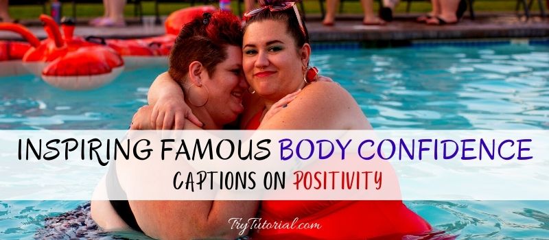 Body Confidence Captions On Positivity