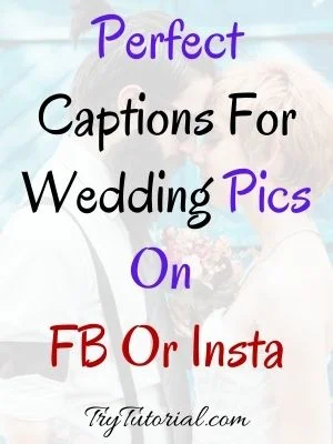 Captions For Wedding Pics On FB Or Insta