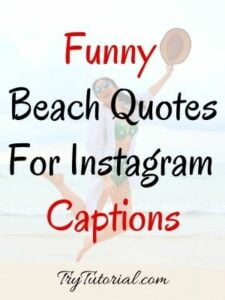 100+ Fabulous Beach Quotes Captions For Girls, Guys | Couples 2023