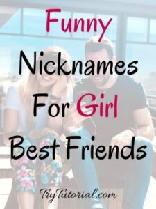 450+ Names To Call Your Girl Best Friend | Dirty, Funny, Contact ...