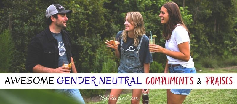 Gender Neutral Compliments