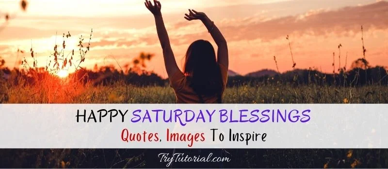 Happy Saturday Blessings Quotes