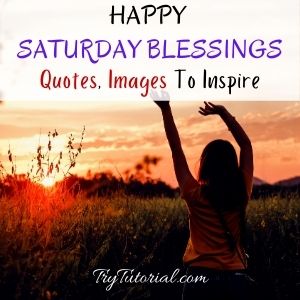 Happy Saturday Blessings