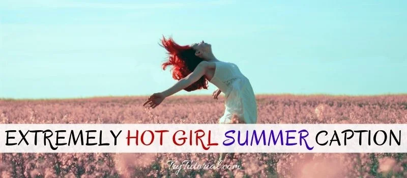 Hot Girl Summer Caption
