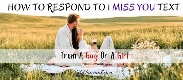 100-best-how-to-respond-to-i-miss-you-text-from-a-guy-or-a-girl