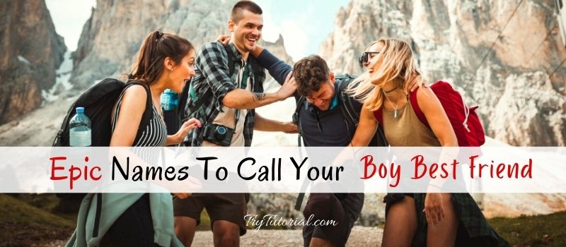 funny names to call your boy best friend