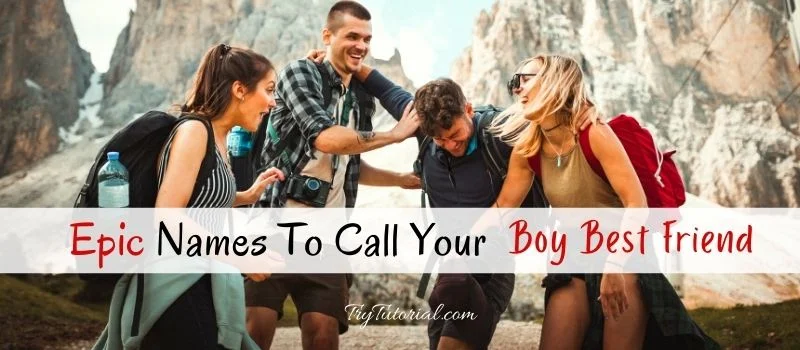 Names To Call Your Boy Best Friend