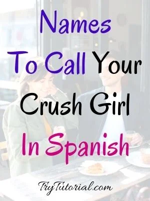 Names To Call Your Crush Girl In Spanish