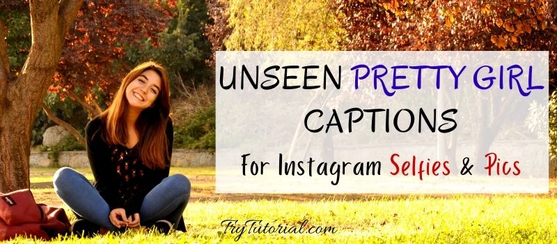 Pretty Girl Captions For Instagram