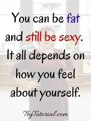 Quotes About Being Chubby But Beautiful