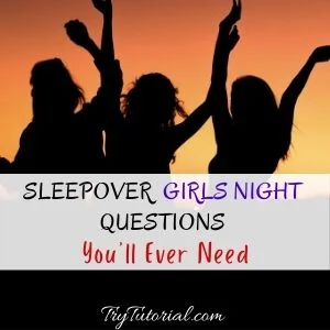 Sleepover Girls Night Questions For Quiz
