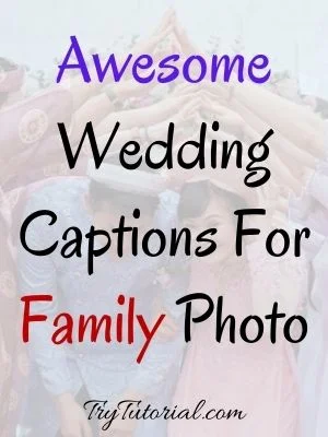 Wedding Captions For Family