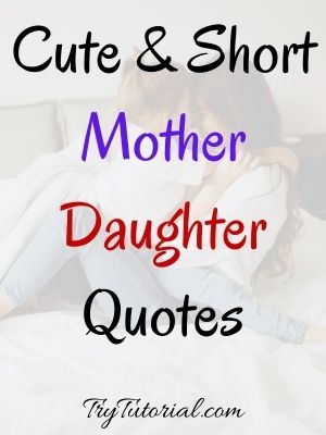 Cute Mother Daughter Quotes