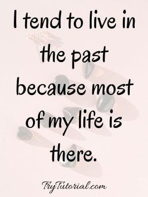 Living In The Past Quotes Images