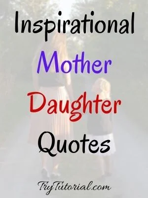 Mother Daughter Inspirational Quotes