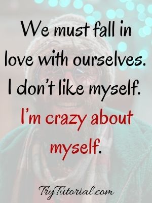 80 Incredible Self Love Quotes For Stronger Individual 21 Trytutorial