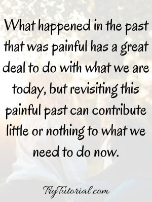Quotes About Forgetting The Past And Moving On