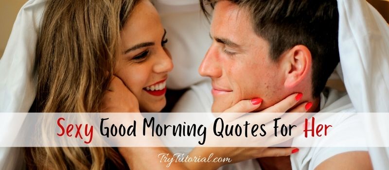 Sexy Good Morning Quotes For Her